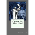 Otto of the Silver Hand