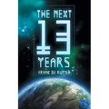 The Next Thirteen Years: The Great Apostasy Begins