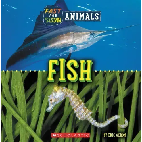 Fish (Wild World: Fast and Slow Animals)