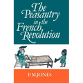 The Peasantry in the French Revolution