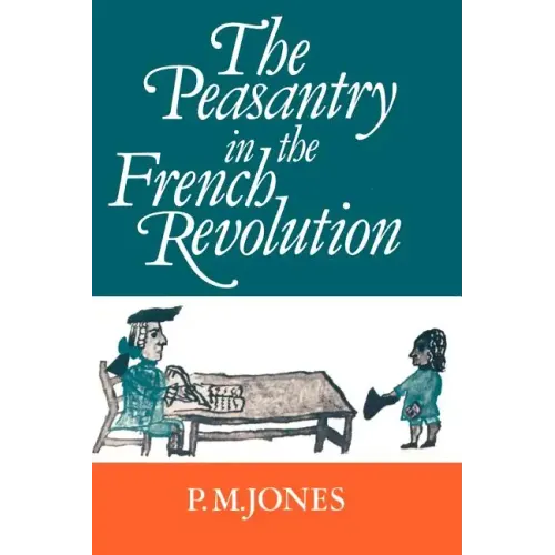The Peasantry in the French Revolution