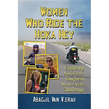Women Who Ride the Hoka Hey: Enduring America's Toughest Motorcycle Challenge