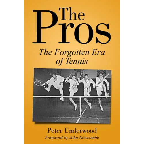 The Pros: The Forgotten Era of Tennis