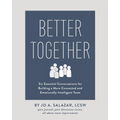 Better Together: Six Essential Conversations for Building a More Connected and Emotionally Intelligent Team