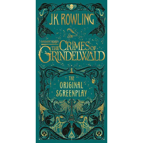 Fantastic Beasts: The Crimes of Grindelwald: The Original Screenplay
