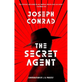 The Secret Agent (Warbler Classics Annotated Edition)