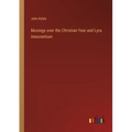 Musings over the Christian Year and Lyra Innocentium