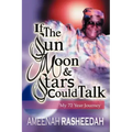 If the Sun, Moon and Stars Could Talk