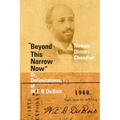 Beyond This Narrow Now: Or, Delimitations, of W. E. B. Du Bois