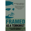 Framed as a Terrorist: My 14-Year Struggle to Prove My Innocence