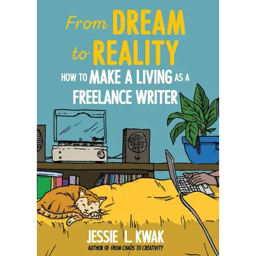 From Dream to Reality: How to Make a Living as a Freelance Writer