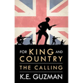 For King and Country Book One: The Calling