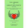 The Library of Great Sufi Poets -Book Eight: Majnun, Rab?ia al-Adawiyya, Mahsati Ganjavi, Hasan Dehlavi & Aatish