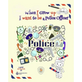 When I Grow Up I Want to be a Police Officer