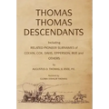 Thomas Thomas Descendants: Including Related Surnames of Colvin, Cox, Davis, Epperson, Rue and Others