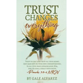 Trust Changes Everything