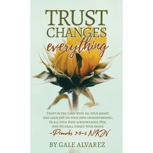 Trust Changes Everything