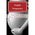 Triplet Pregnancy & Your First Year with Triplets