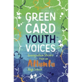 Immigration Stories from an Atlanta High School: Green Card Youth Voices