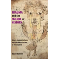 Trauma and the Failure of History: Kings, Lamentations, and the Destruction of Jerusalem