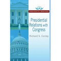 Presidential Relations with Congress
