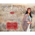 Walking with the Women of the Book of Mormon