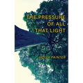 The Pressure of All That Light