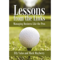 Lessons from the Links: Managing Business Like the Pros