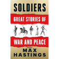 Soldiers: Great Stories of War and Peace