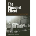 The Pinochet Effect: Transnational Justice in the Age of Human Rights