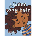 I Wear Long Hair