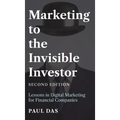 Marketing to the Invisible Investor (Second Edition)