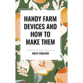 Handy Farm Devices and How to Make Them