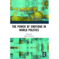 The Power of Emotions in World Politics