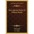 The Collected Works of William Hazlitt