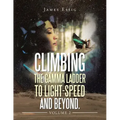 Climbing the Gamma Ladder to Light-Speed and Beyond. Volume 2