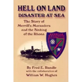 Hell on Land Disaster at Sea: The Story of Merrill's Marauders and the Sinking of the Rhona