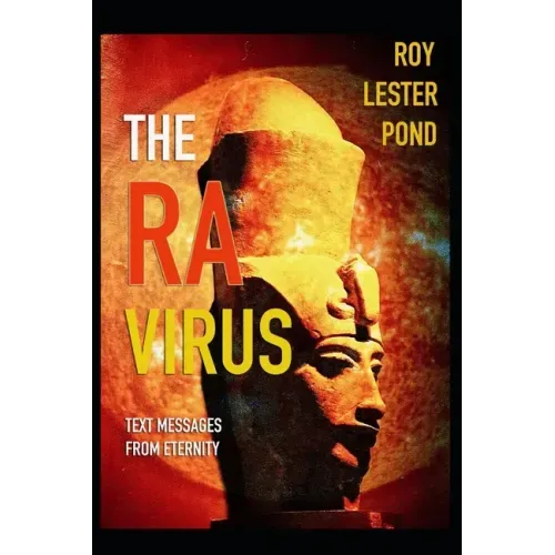 The Ra Virus: Text messages from eternity