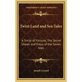 Twixt Land and Sea Tales: A Smile of Fortune, the Secret Sharer and Freya of the Seven Isles