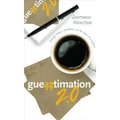 Guesstimation 2.0: Solving Today's Problems on the Back of a Napkin