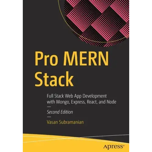 Pro Mern Stack: Full Stack Web App Development with Mongo, Express, React, and Node
