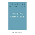 Fearing Others: Putting God First