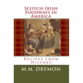 Scotch Irish Foodways in America: Recipes from History