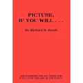 Picture, If You Will . . .
