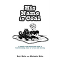 His Name is Coal