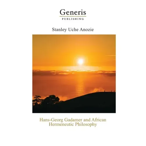 Hans-Georg Gadamer and African Hermeneutic Philosophy