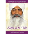Leyes de la Vida: Las enseñanzas de Yogi Bhajan