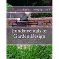Fundamentals of Garden Design: An Introduction to Landscape Design