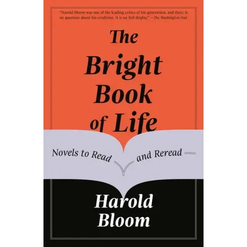 The Bright Book of Life: Novels to Read and Reread
