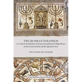 The Qumran Paradigm: A Critical Evaluation of Some Foundational Hypotheses in the Construction of the Qumran Sect